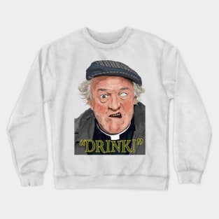 "Drink" Crewneck Sweatshirt